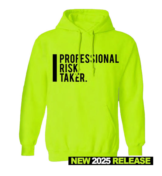 Project BOSS' "Professional RIsk Taker" Hoodie (Neon w/ Black Print)