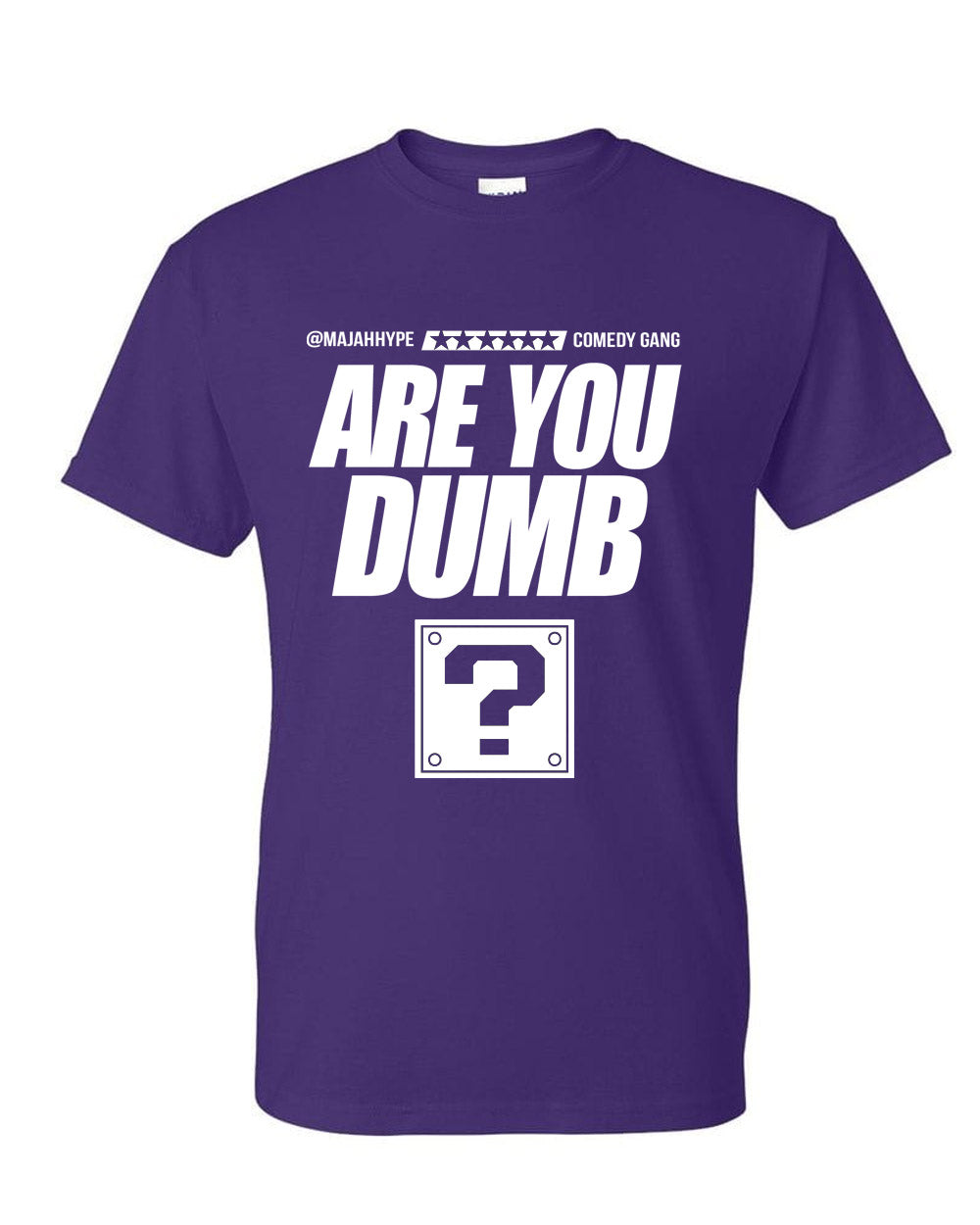 Majah Hype's "Are You Dumb" Tee