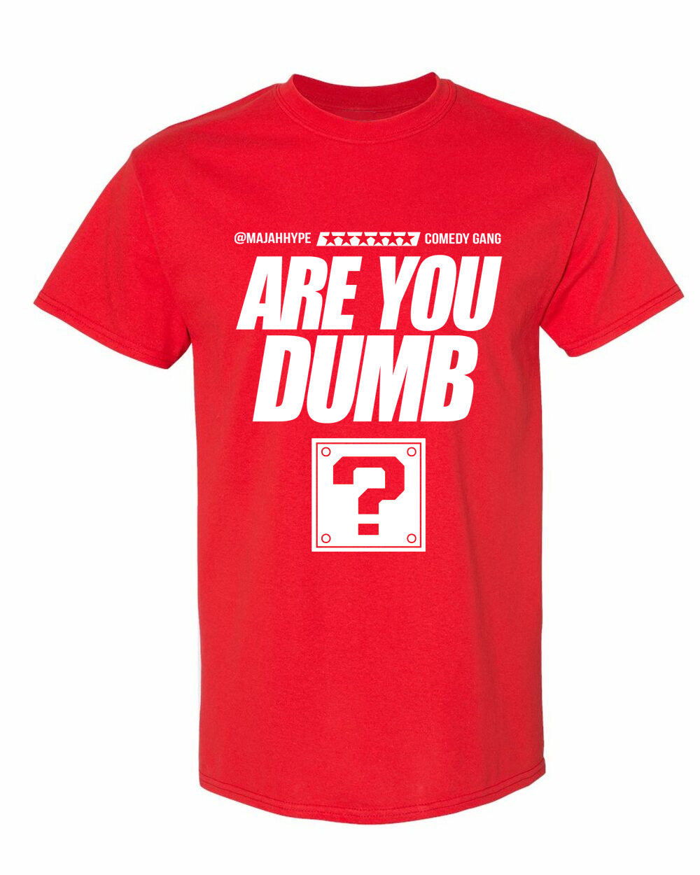 Majah Hype's "Are You Dumb" Tee