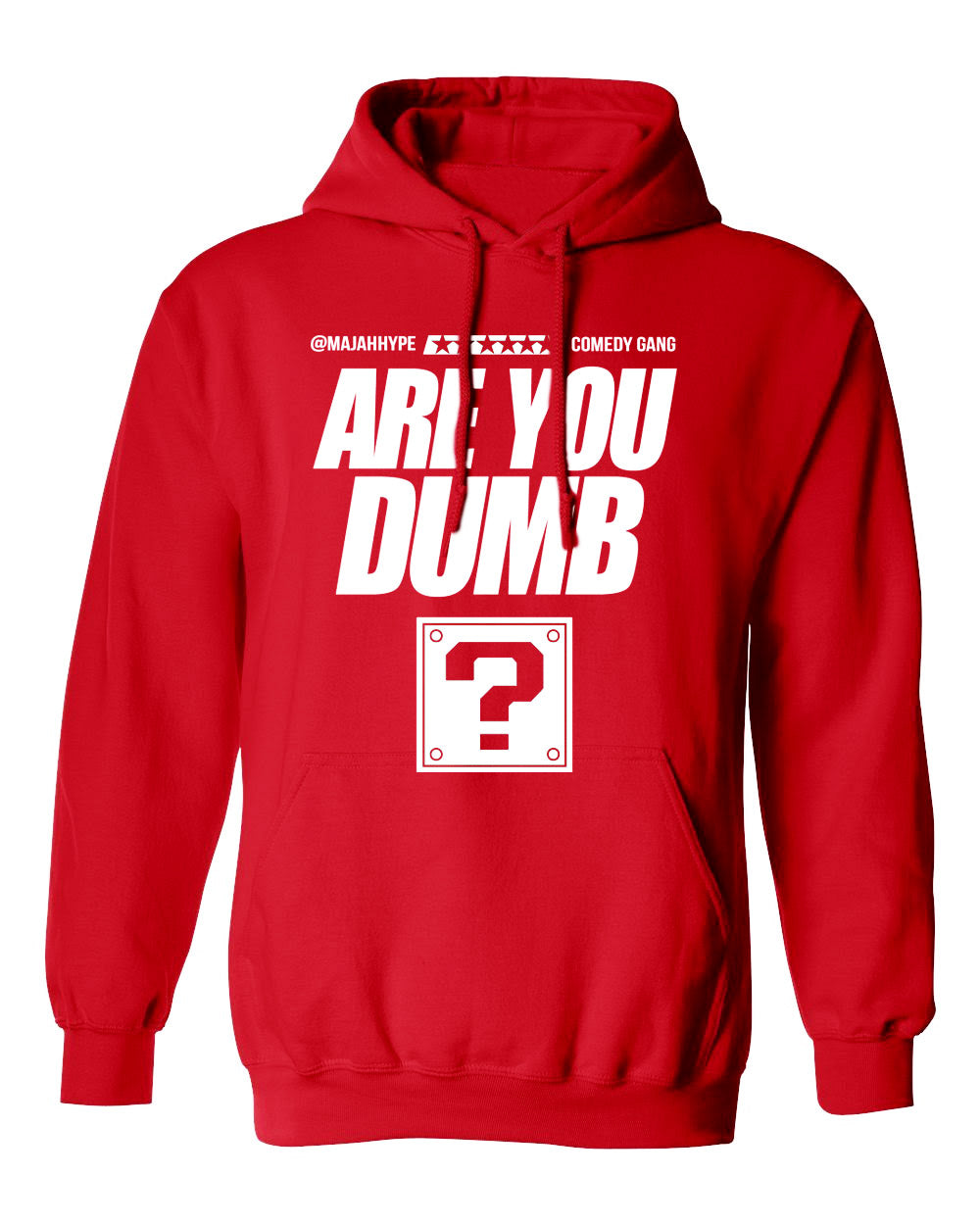 Majah Hype's "Are You Dumb" Hoodie