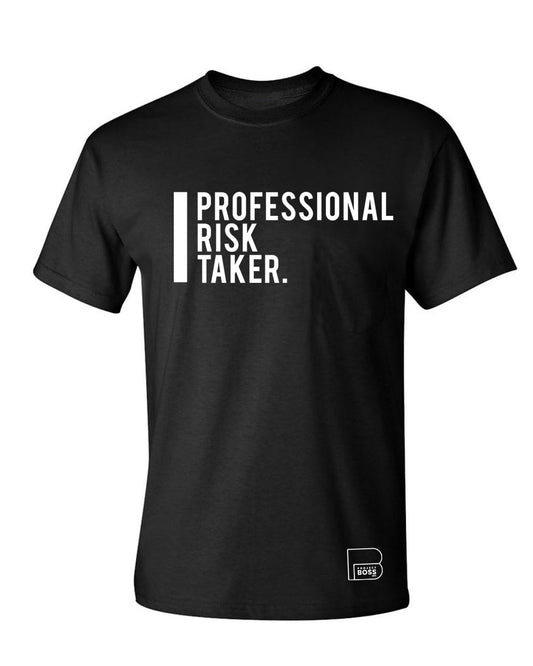 Project BOSS' "Professional RIsk Taker" Tee