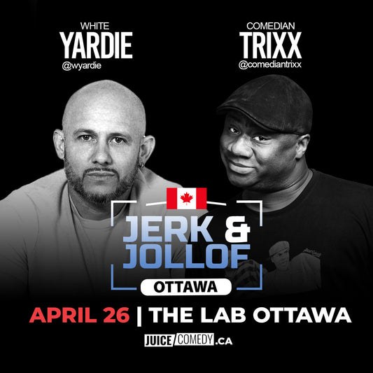 OTTAWA | JUICE pres Jerk & Jollof feat White Yardie & Trixx