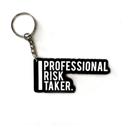 Professional Risk Taker Key Chain