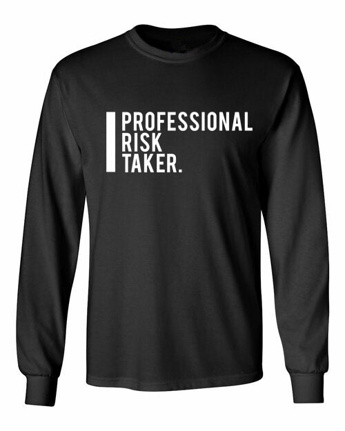 Project BOSS' "Professional RIsk Taker" Long Sleeve