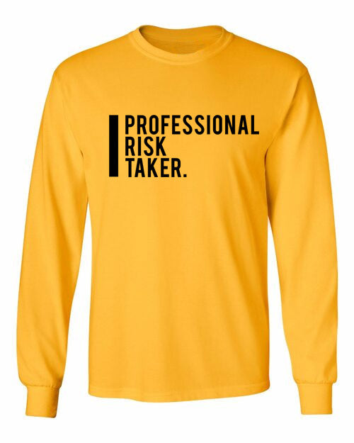 Project BOSS' "Professional RIsk Taker" Long Sleeve